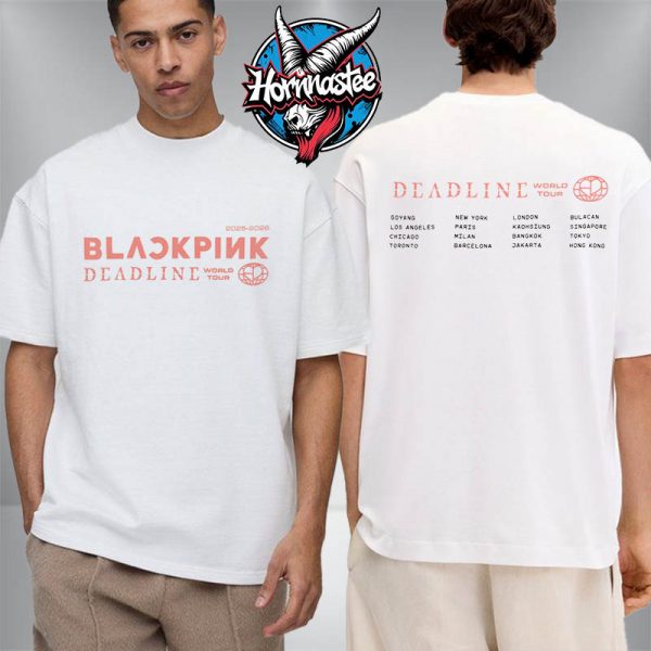 Black Pink Deadline World Tour 2025-2026 Exclusive Tee Schedule Europe Tour White Unisex T-Shirt Two Sided