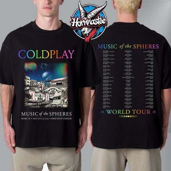 Coldplay Miami Music Of The Spheres Miami Merch Tee On July 26-27 2025 At Hard Rock Stadium In Miami Florida Unisex T-Shirt Two Sided