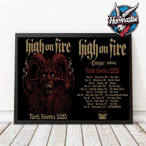 High On Fire North America Tour 2025 Schedule Cities Tour Dates Poster Home Decor Canvas Horizontal