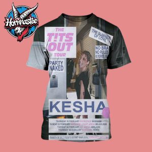 Kesha The Tits Out Tour Australia 2026 The Summer Of Love Party Naked Poster Schedule Cities Tour Dates All Over Print Shirt