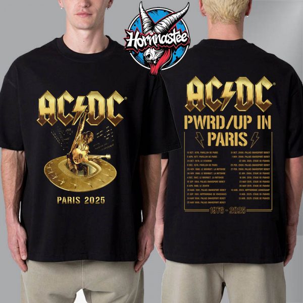 ACDC Paris France Pwr Up Tour 2025 Exclusive Tee ACDC In Paris 2025 On August 9-13 2025 Unisex T-Shirt Two Sided
