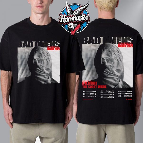 Bad Omens Do You Feel Love Europe 2025 Tour Schedule Tour Dates Unisex T-Shirt Two Sided