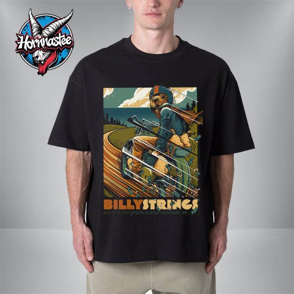 Billy Strings Summer Tour 2025 Milwaukee WI Poster Event At Fiserv Forum On August 8 2025 Unisex T-Shirt