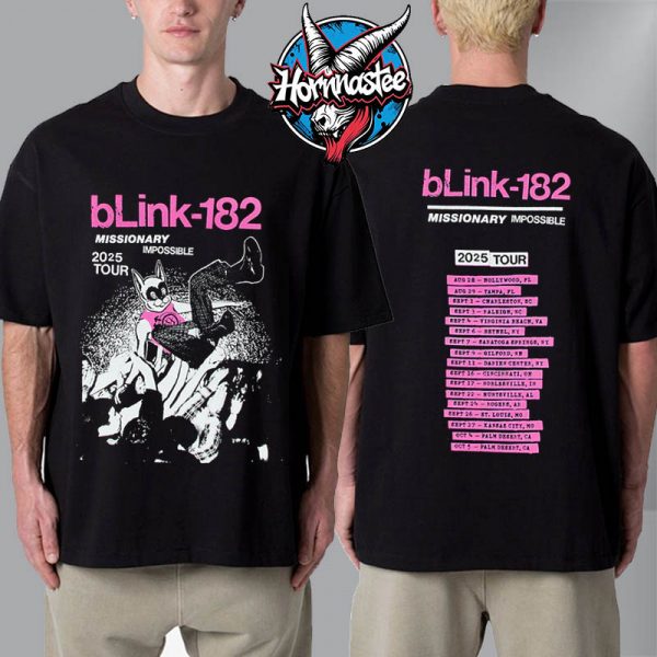 Blink 182 Missionary Impossible Tour 2025 Merchandise Tee Schedule Unisex T-Shirt Two Sided