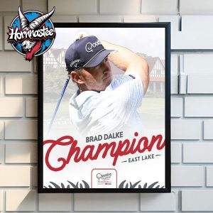 Brad Dalke The Champion Creator Classic At East Lake 2025 Poster Home Decor Canvas