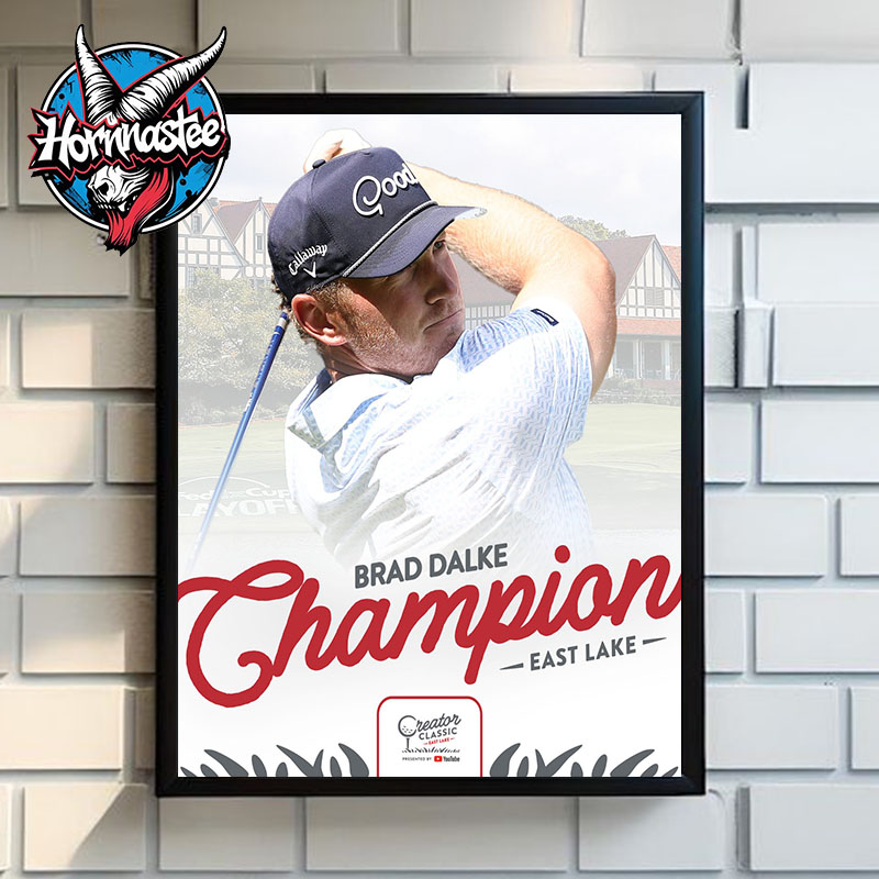 Brad Dalke The Champion Creator Classic At East Lake 2025 Poster Home Decor Canvas Brad Dalke The Champion Creator Classic At East Lake 2025 Poster Home Decor Canvas