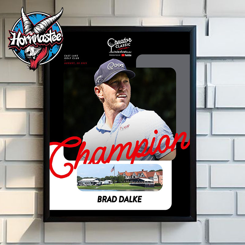 Brad Dalke The Champion Creator Classic At East Lake On August 20 2025 Poster Home Decor Canvas Brad Dalke The Champion Creator Classic At East Lake On August 20 2025 Poster Home Decor Canvas