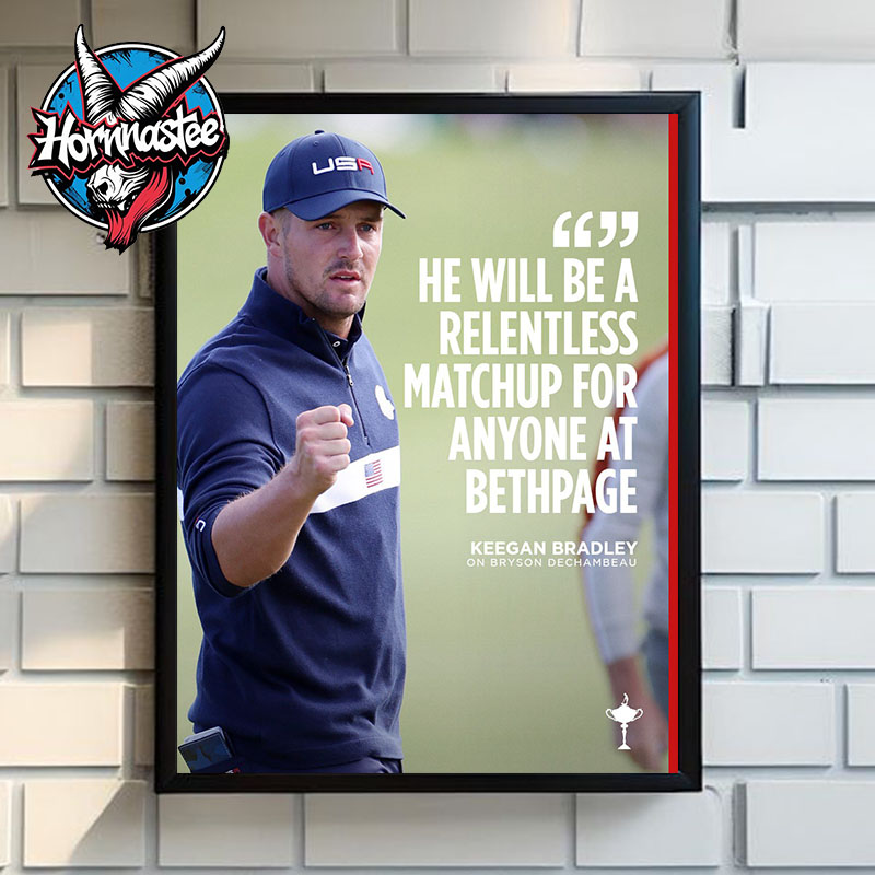 Bryson Dechambeau Ryder Cup USA He Will Be A Relentless Matchup For Anyone At Bethpage Poster Home Decor Canvas Bryson Dechambeau Ryder Cup USA He Will Be A Relentless Matchup For Anyone At Bethpage Poster Home Decor Canvas