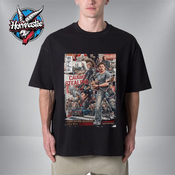 Caught Stealing The Movie New Poster In Theaters On August 22 2025 Unisex T-Shirt