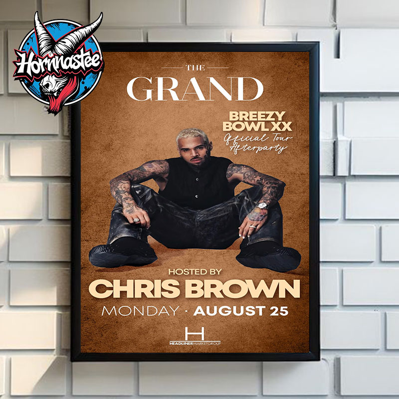 Chris Brown Breezy Bowl XX Official Tour After Party At The Grand On August 25 2025 Boston Poster Home Decor Canvas Chris Brown Breezy Bowl XX Official Tour After Party At The Grand On August 25 2025 Boston Poster Home Decor Canvas