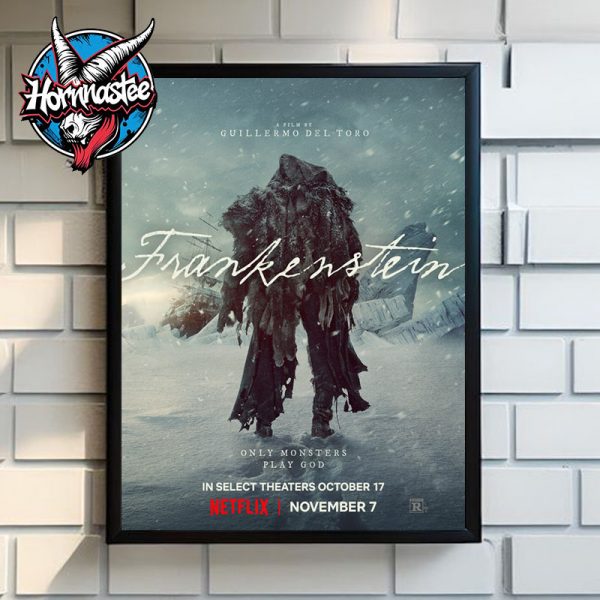 Frankenstein Only Monsters Play God Netflix A Film By Guillermo Del Toro In Select Theaters October 17 2025 Poster Home Decor Canvas