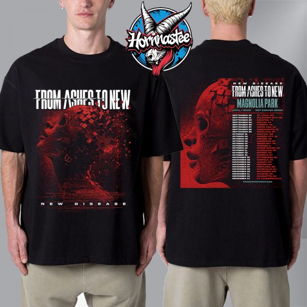 From Ashes To New The New Disease Tour 2025 Schedule Tour Dates Unisex T-Shirt Two Sided