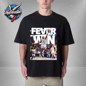 Indiana Fever Defeated Dallas Wings Fever Win Poster Unisex T-Shirt