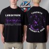 Linkin Park From Zero World Tour 2025 Toronto Exclusive Tee At Scotiabank Arena On August 8 2025 In Canada Unisex T-Shirt Two Sided