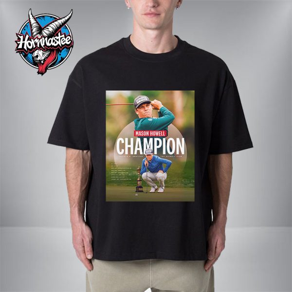 Mason Howell Congrats 125th US Amateur Champion The Olympic Club Unisex T-Shirt