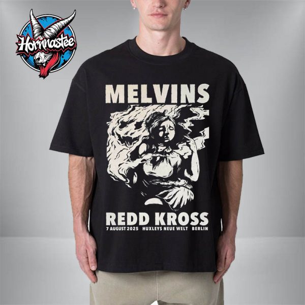 Melvins Band Stop Your Whining Tour 2025 Berlin Poster Show On August 7 2025 At Huxleys Neue Welt In Berlin Unisex T-Shirt