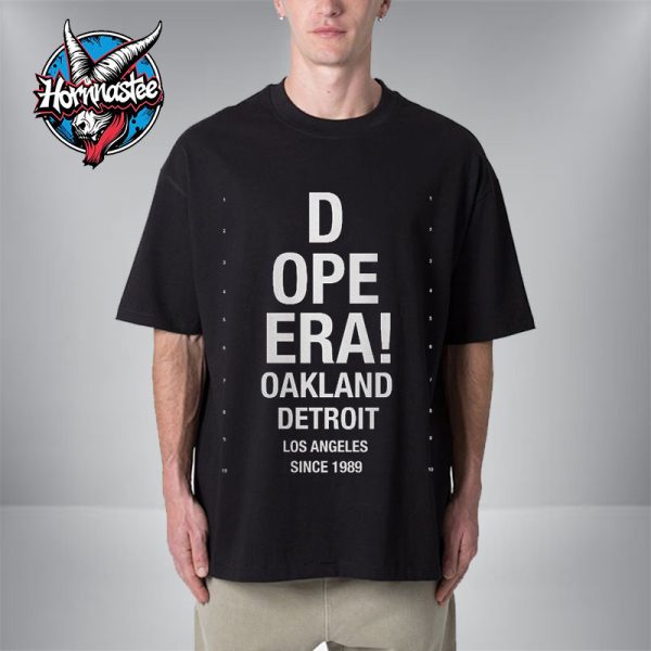 Mr Dope Era Exclusive Tee Oakland Detroit Los Angeles Since 1989 Unisex T Shirt