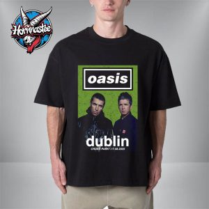Oasis Live 25 Dublin Poster At Croke Park Dublin On August 17 2025 Unisex T-Shirt