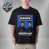 Oasis Live 25 Edinburgh Exclusive Tee At Scottish Gas Murrayfield On August 9 2025 Unisex T-Shirt Two Sided