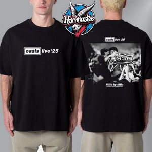 Oasis Live 25 Little By Little Live From London 2 August 25 Unisex T-Shirt Two Sided