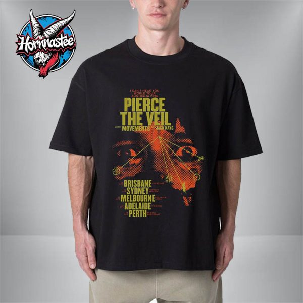 Pierce The Veil I Cant Hear You World Tour Australia 2026 Schedule Tour Dates Unisex T-Shirt