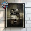 Primus A Crusade Only Of The Brave Show New Years 2025 Two Nights On December 30-31 2025 At Fox Theater In Oakland CA Poster Home Decor Canvas