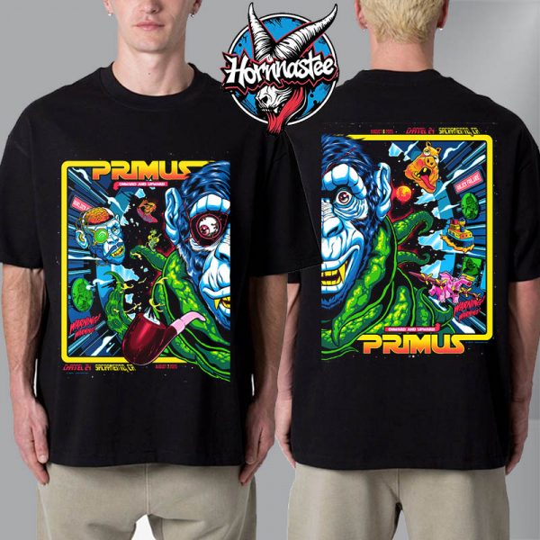 Primus Band Onward And Upward Tour 2025 Final Sacramento CA Poster 2 Nights At Channel 24 On August 7-8 2025 Unisex T-Shirt Two Sided