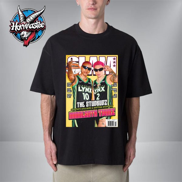 SLAM 258 Covers The Studbudz Magazine Courtney Williams And Natisha Hiedeman Minnesota Twinz Unisex T Shirt