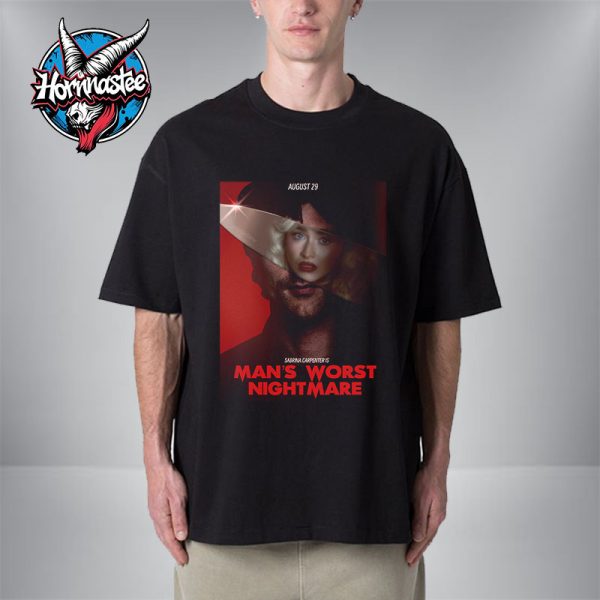 Sabrina Carpenter Is Man’s Worst Nightmare Fanmade Album Covers Releases On August 29 2025 Unisex T Shirt