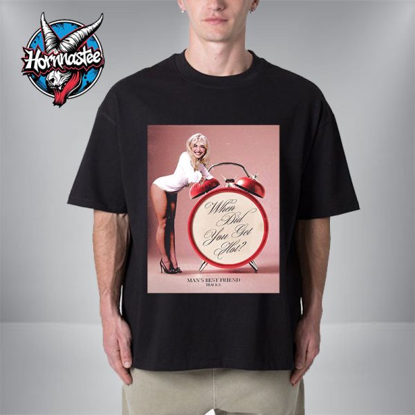 Sabrina Carpenter Man’s Best Friend Track 8 When Did You Get Hot Track Covers Unisex T Shirt