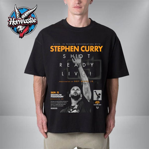 Stephen Curry Shot Ready Live At Brooklyn Paramount On September 11 2025 Unisex T-Shirt