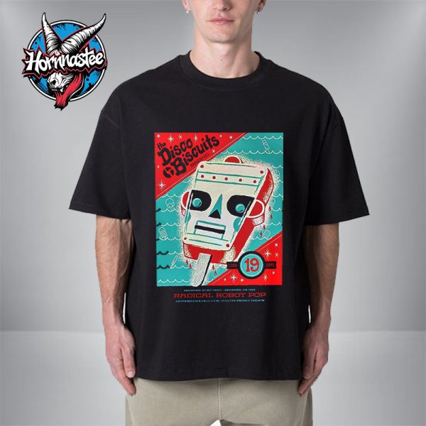 The Disco Biscuits Radical Robot Pop Venue Poster At Ardmore Music Hall On August 19 2025 In Ardmore PA Unisex T-Shirt