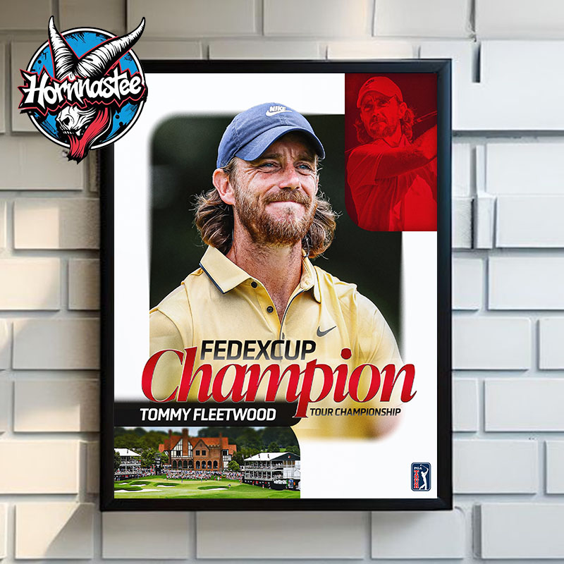 Tommy Fleetwood Celebrates The Champion Of Fedexcup Champion Tour Championship 2025 Poster Home Decor Canvas Tommy Fleetwood Celebrates The Champion Of Fedexcup Champion Tour Championship 2025 Poster Home Decor Canvas