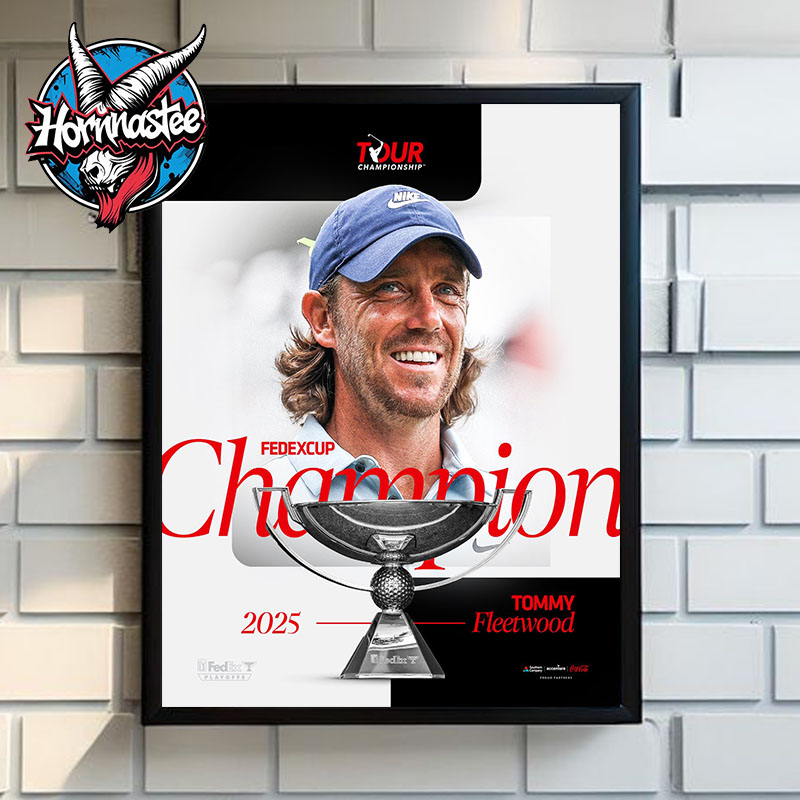 Tommy Fleetwood Celebrates Tommy Fleetwood Won Tour Championship And FedExCup Champion 2025 Poster Home Decor Canvas Tommy Fleetwood Celebrates Tommy Fleetwood Won Tour Championship And FedExCup Champion 2025 Poster Home Decor Canvas