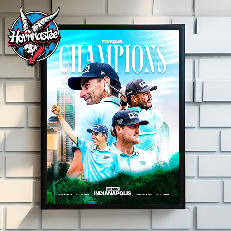 Torque GC The Champion LIV Golf Indianapolis 2025 First Team Win Since 2023 Poster Home Decor Canvas Torque GC The Champion LIV Golf Indianapolis 2025 First Team Win Since 2023 Poster Home Decor Canvas