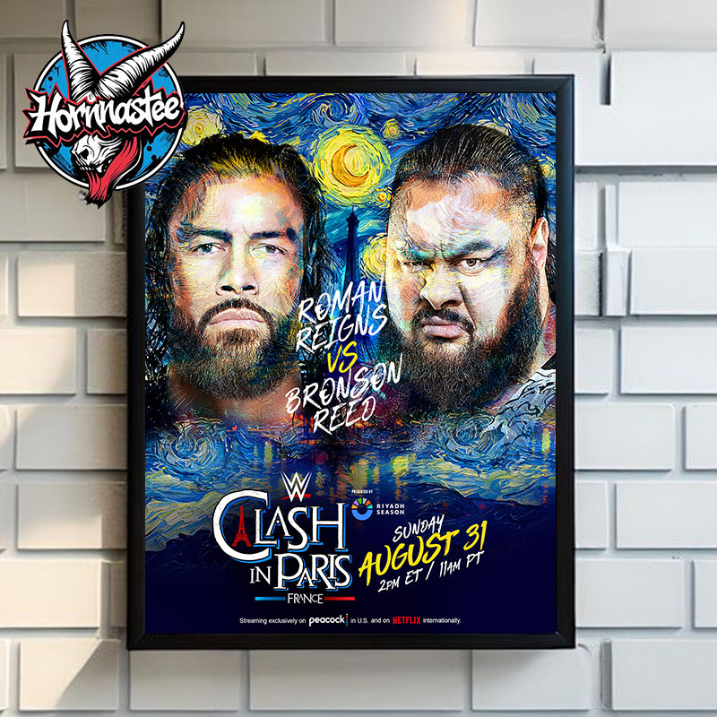WWE Clash In Paris France Roman Reigns vs Bronson Reed On August 31 2025 Poster Home Decor Canvas WWE Clash In Paris France Roman Reigns vs Bronson Reed On August 31 2025 Poster Home Decor Canvas