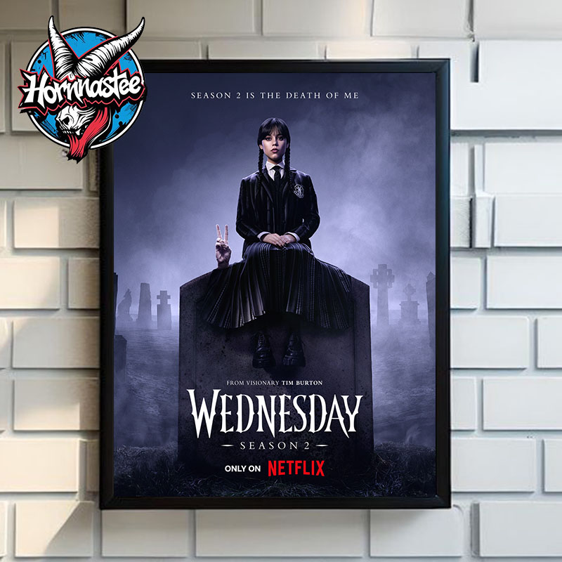Wednesday Season 2 Is The Death Of Me Part II Poster Home Decor Canvas Wednesday Season 2 Is The Death Of Me Part II Poster Home Decor Canvas