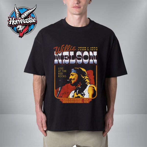 Willie Nelson Live In Red Rocks Amphitheatre In Morrison Colorado On June 1 1976 Unisex T-Shirt