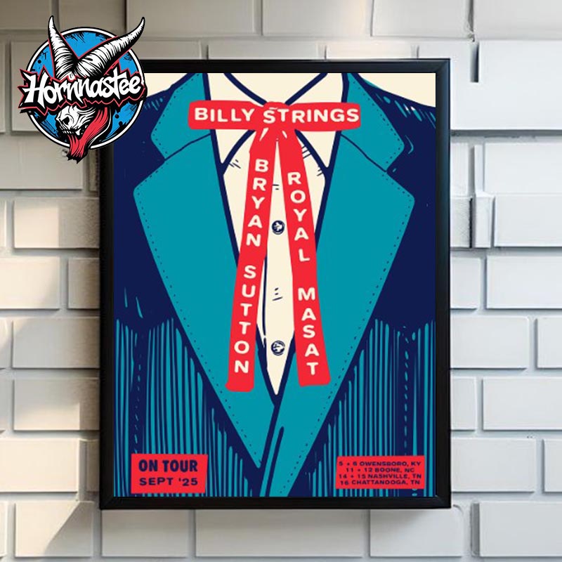 Billy Strings And Bryan Sutton with Royal Masat Tour 2025 On September 2025 Poster Home Decor Canvas Billy Strings And Bryan Sutton with Royal Masat Tour 2025 On September 2025 Poster Home Decor Canvas