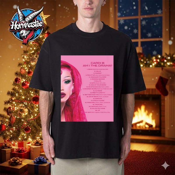 Cardi B Am I The Drama Album 2025 Tracks List Unisex T Shirt