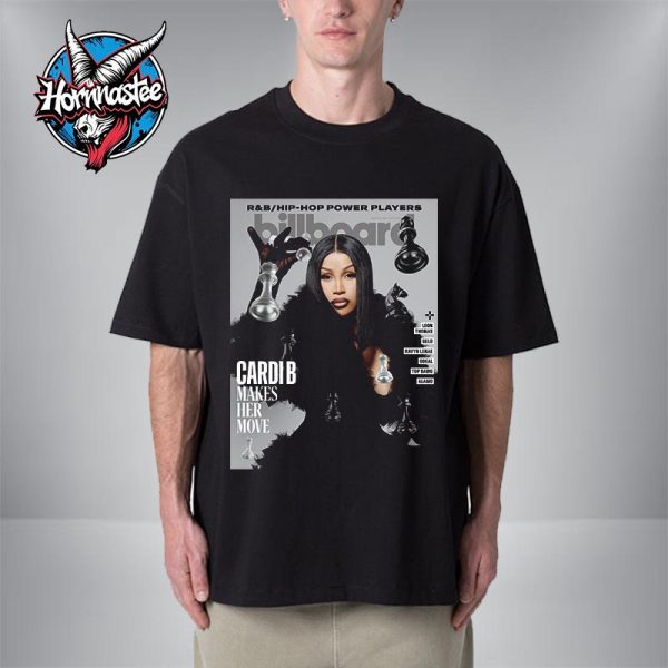 Cardi B Making Her Move Billboard RnB Hip Hop Power Players 2025 Unisex T Shirt