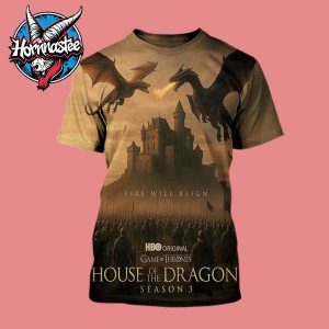 Game Of Thrones House Of The Dragon Season 3 Fire Will Reign On June 2026 All Over Print Shirt