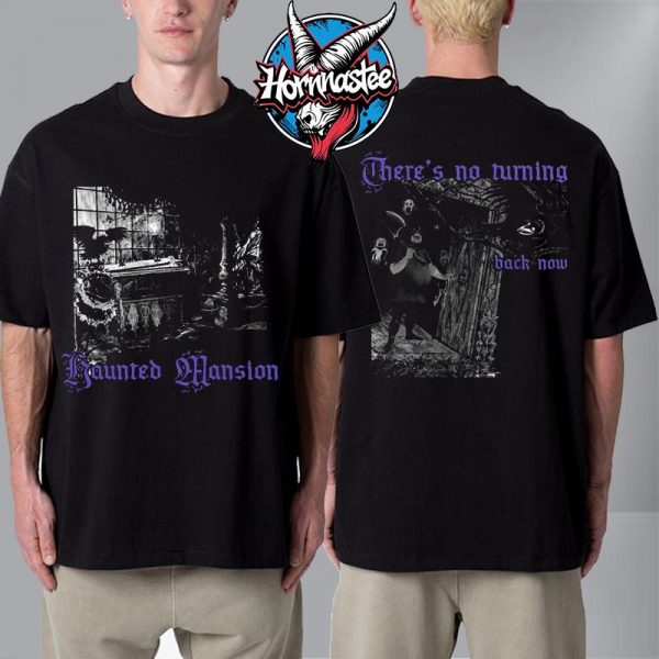 Haunted Masion There’s No Tuning Back Now Unisex T Shirt Two Sided