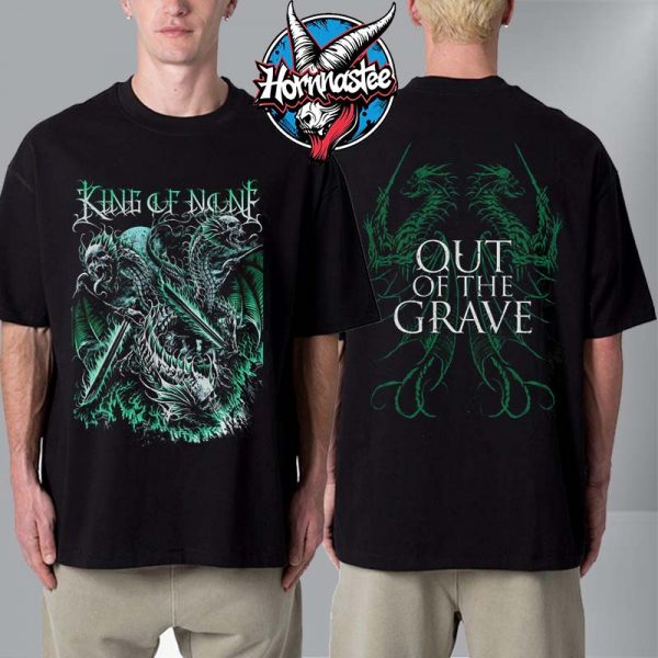 King Of None Out Of The Grave Unisex T Shirt Two Sided