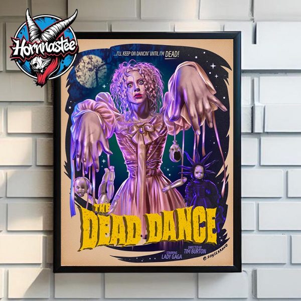 Lady Gaga The Dead Dance Wednesday I’ll Keep On Dancin Until I’m Dead Poster Home Decor Canvas