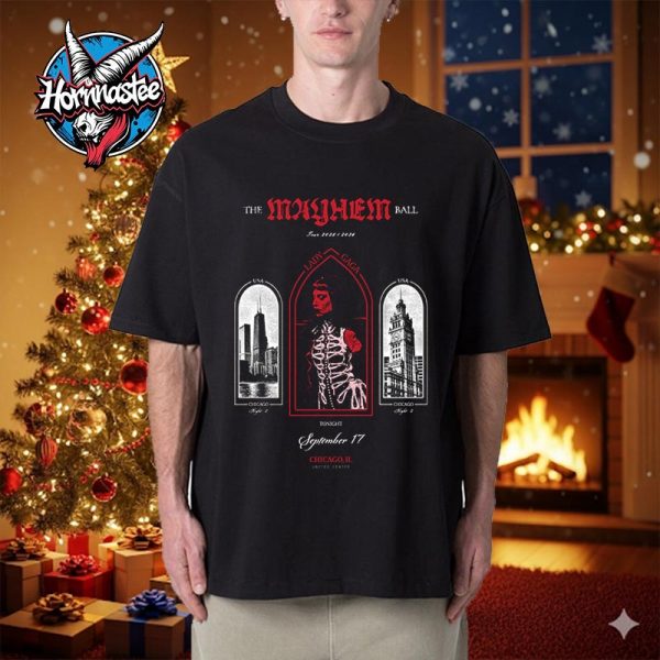 Lady Gaga The Mayhem Ball Tour 2025 2026 2 Nights At United Center On September 17 2025 Chicago IL Unisex T Shirt
