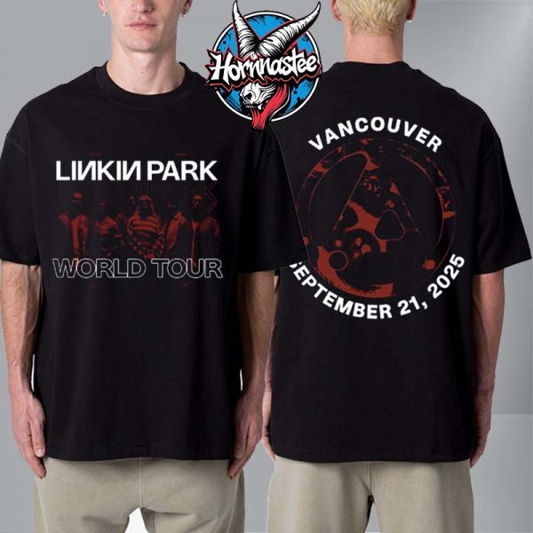 Linkin Park Vancouver BC Event Tee At Rogers Arena On September 21 2025 From Zero World Tour 2025 Unisex T Shirt Two Sided