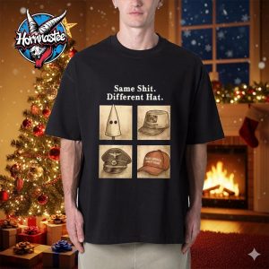 Same Shit Different Hat Unisex T Shirt