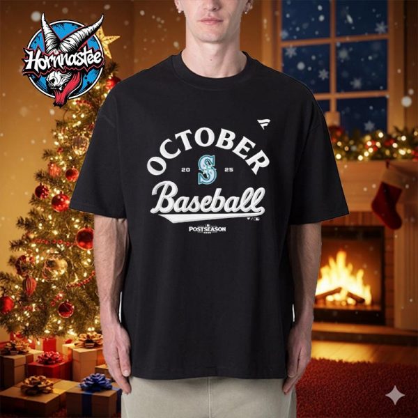 Seattle Mariners October Baseball 2025 Playoffs Clinched Postseason Unisex T Shirt