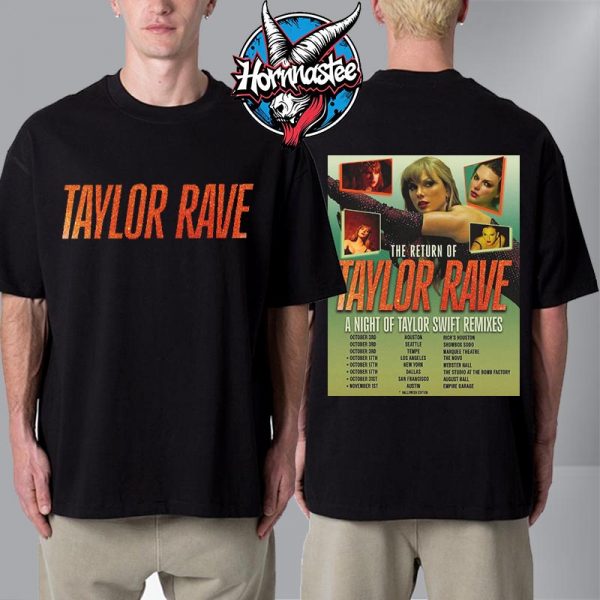Taylor Swift The Return Of Taylor Rave A Night Of Taylor Swift Remixes Schedule Unisex T Shirt Two Sided